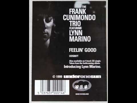 10 The Frank Cunimondo Trio - Feelin' Good - (Feat. Lynn Marino