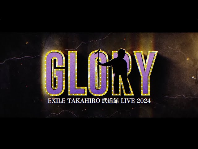 EXILE TAKAHIRO 武道館 LIVE 2024 