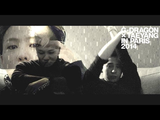 G-DRAGON X TAEYANG IN PARIS 2014 TEASER - G-DRAGON - YouTube