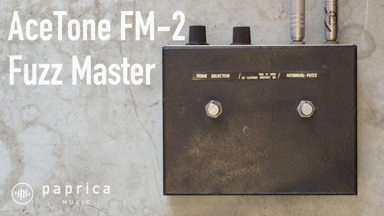 AceTone Fuzz Master FM-2 Japan Vintage 試奏動画 ファズ - YouTube