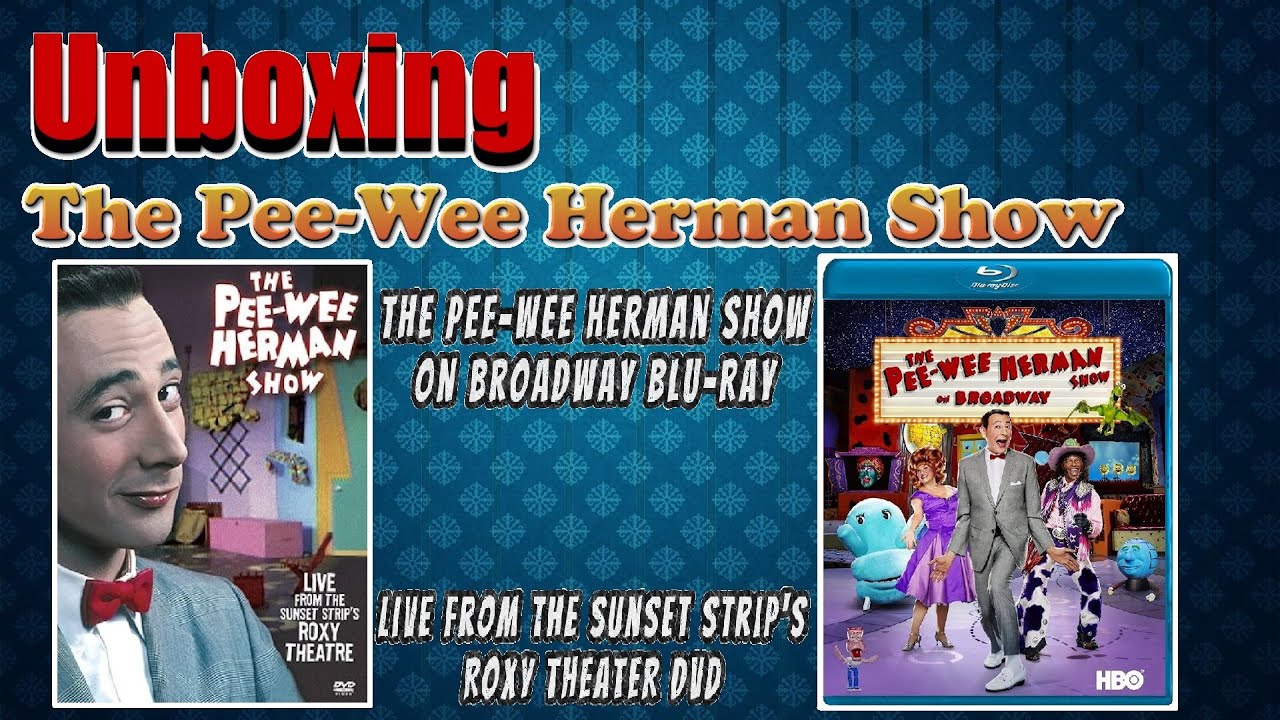 Unboxing The Pee Wee Herman Show Live From The Sunset Strip's Roxy