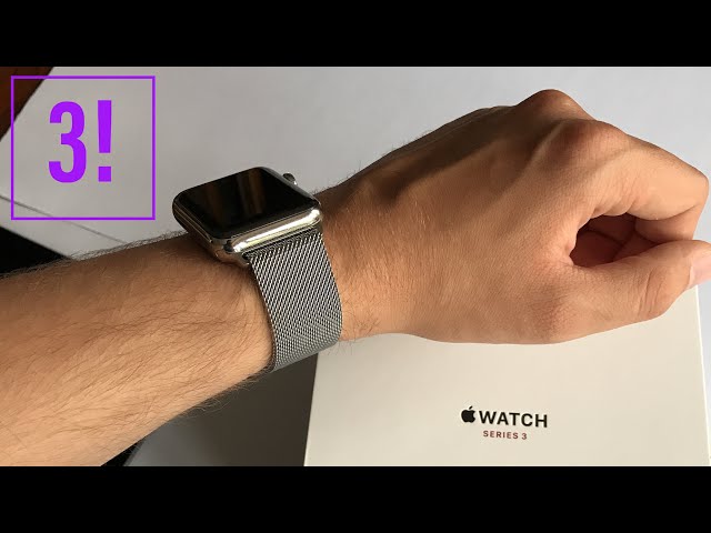 Unboxing : Apple Watch Series 3 GPS + Cellular (42mm, Stainless