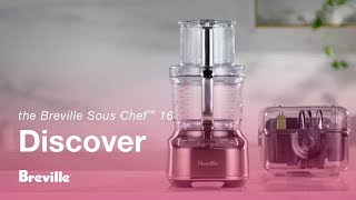 the Breville Sous Chef™ 16 | A touch away from perfection