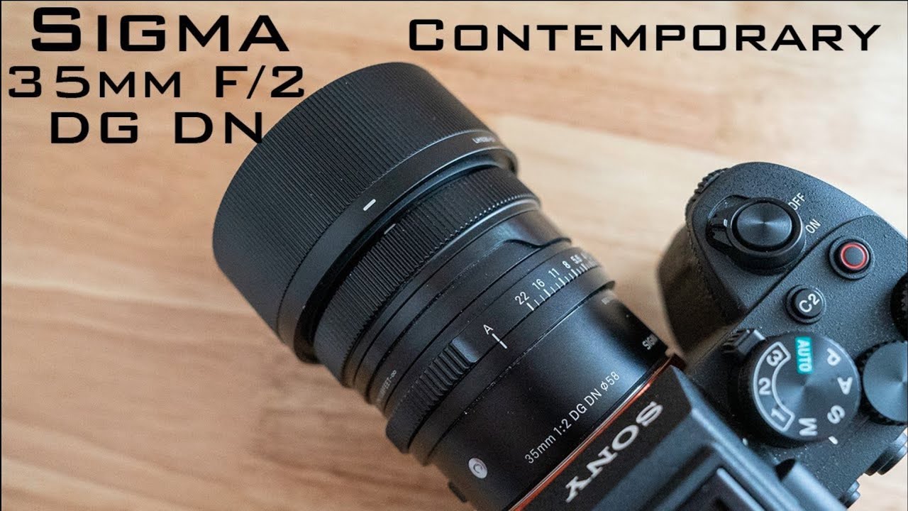 Sigma 35mm F2 DG DN Contemporary Lens for Sony E mount - YouTube