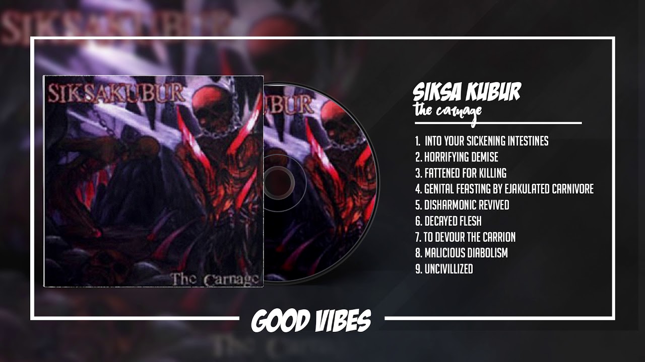 Siksa Kubur - The Carnage (2001) [FULL ALBUM] - YouTube