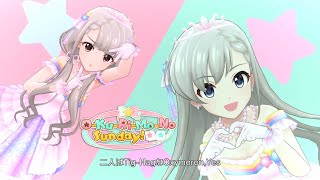 デレステ」O-Ku-Ri-Mo-No Sunday！ (Game ver.) 久川颯、久川凪