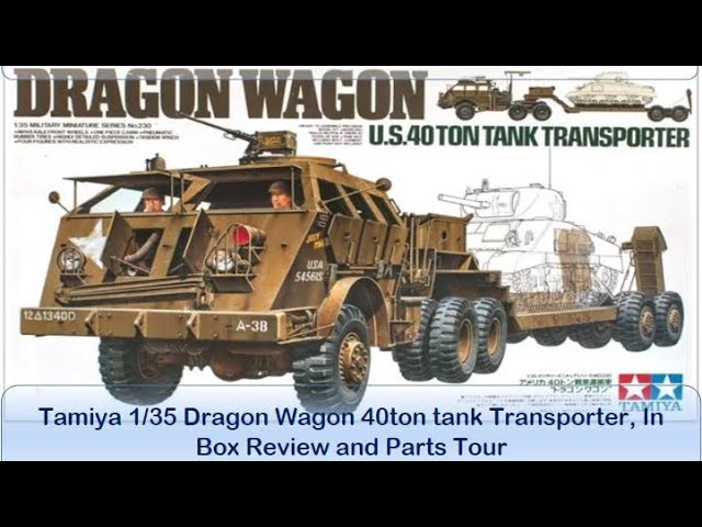 Tamiya 1/35 Dragon Wagon 40ton Tank Transporter, in Box Review