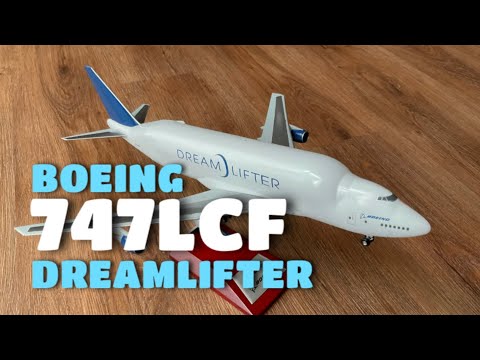 Boeing 747LCF Dreamlifter Unboxing and Review 1:200 - YouTube