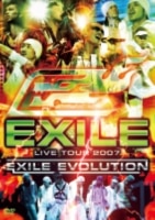EXILE LIVE TOUR 2007 EXILE EVOLUTION | リリース | エイベックス