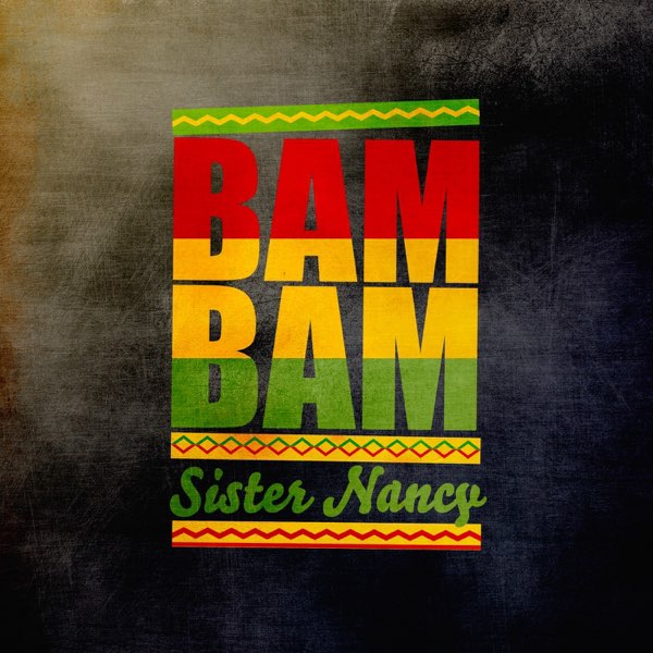 Bam Bam - Single - Album by Sister Nancy - Apple Music