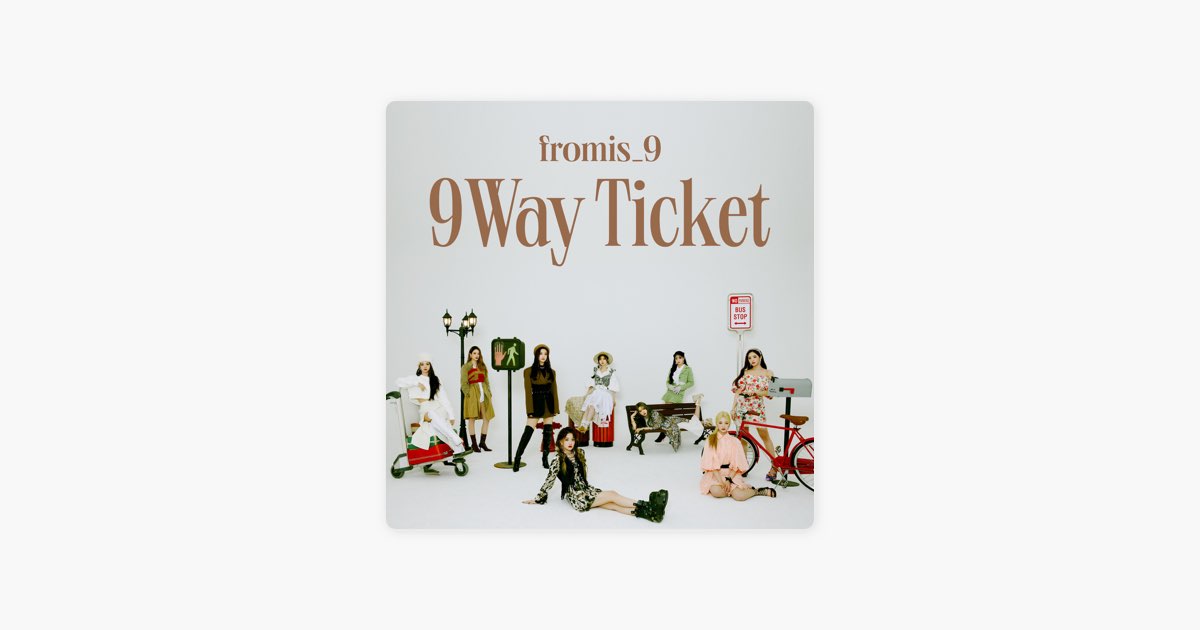 9 WAY TICKET - Single - Album by fromis_9 - Apple Music