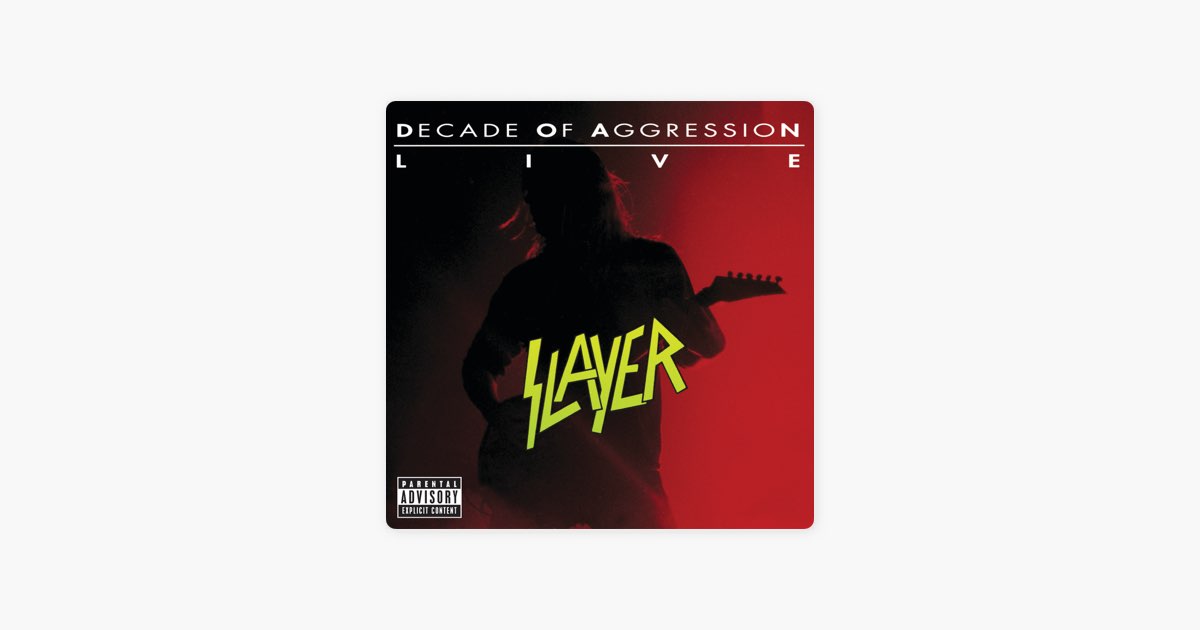 Decade of Aggression: Live - Album by Slayer - Apple Music