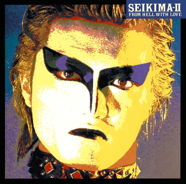 From Hell With Love - Album by SEIKIMA-II - Apple Music