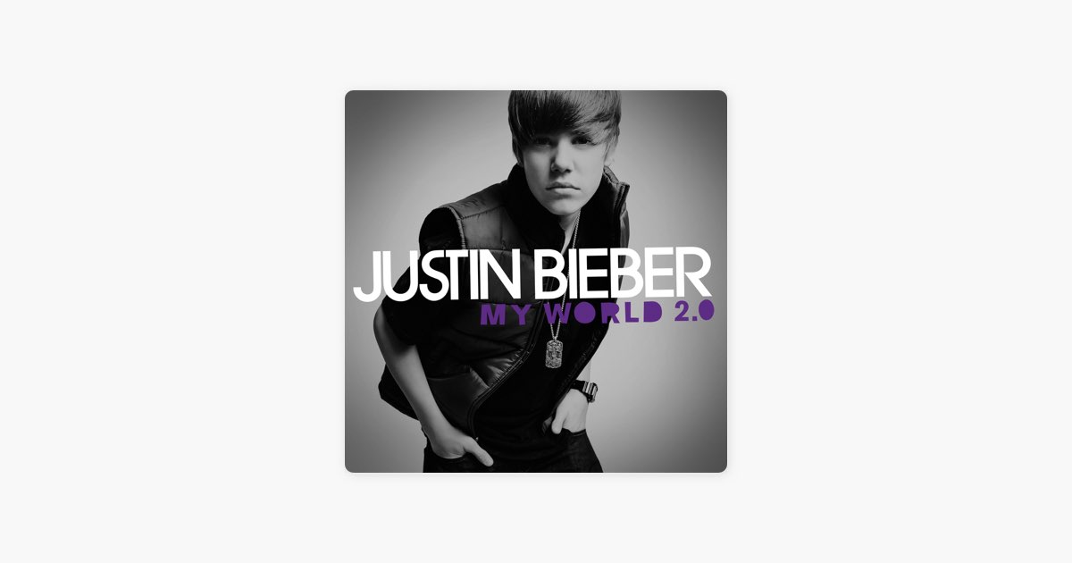 My World 2.0 - Album by Justin Bieber - Apple Music