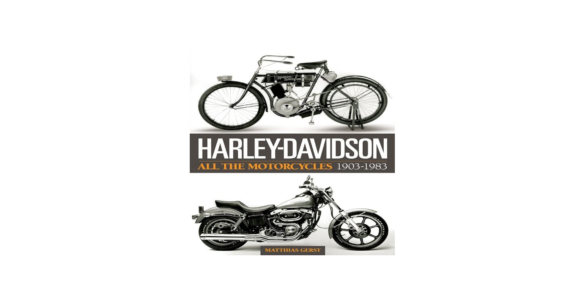 Harley-Davidson: All the Motorcycles 1903-1983: Gerst, Matthias