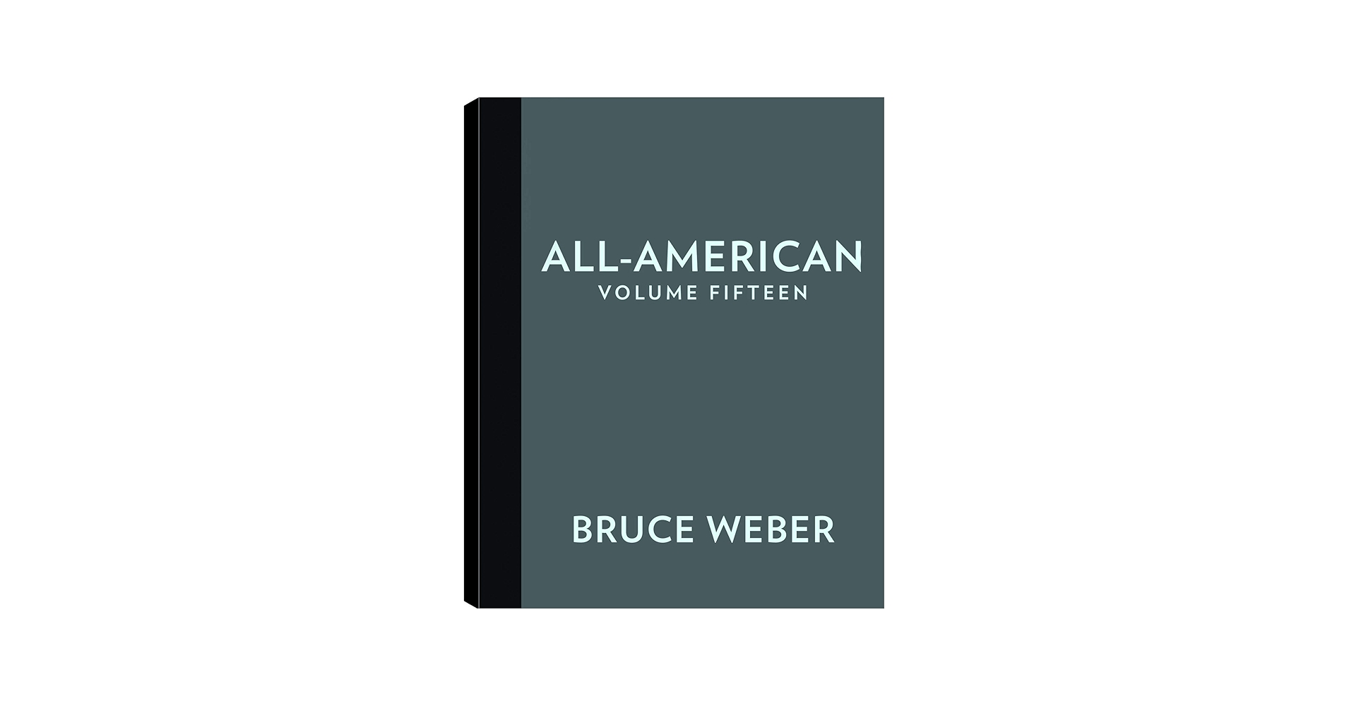 All-American XV: Leap of Faith: Weber, Bruce, Bush, Nan, Kilcer
