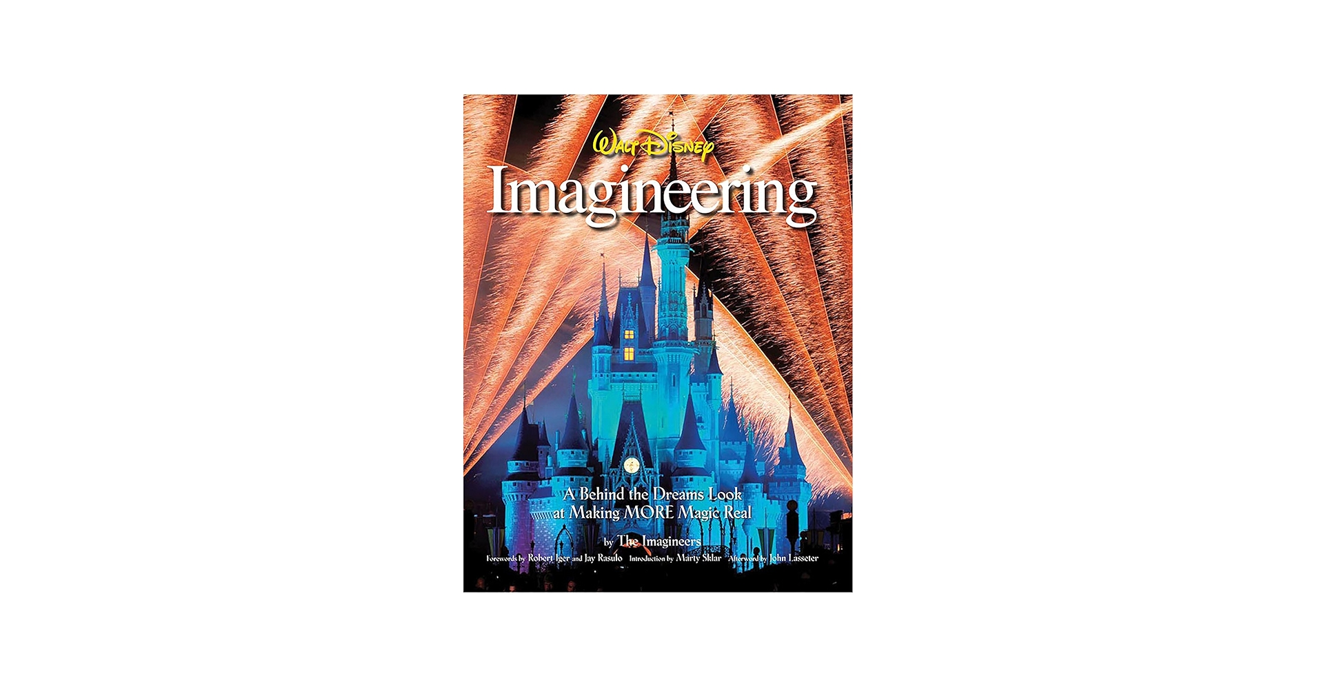 Walt Disney Imagineering: A Behind the Dreams Look at Making More