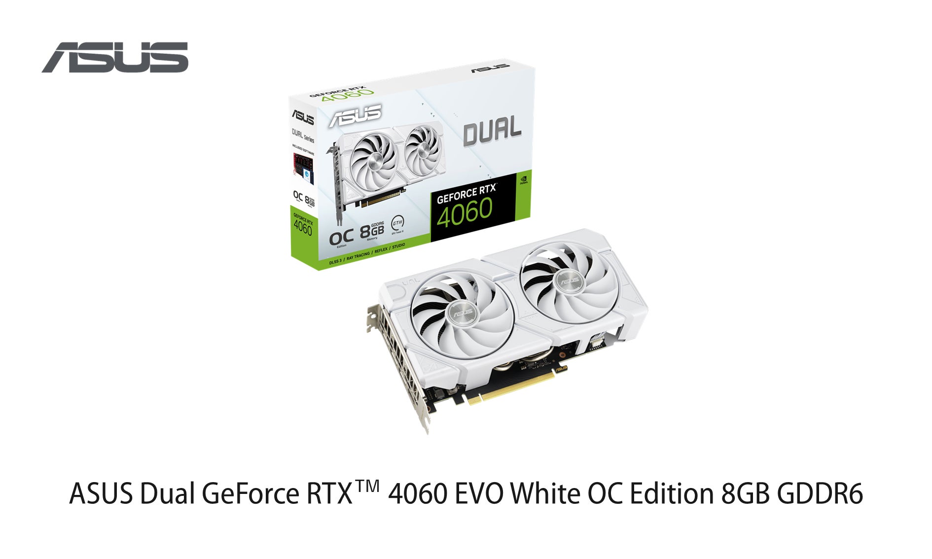 ASUSのDual EVOシリーズよりNVIDIA® GeForce RTX™ 4060 Ti / RTX™ 4060