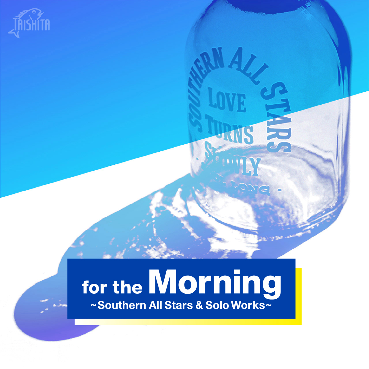 for the Morning -Southern All Stars & Solo Works-サザン